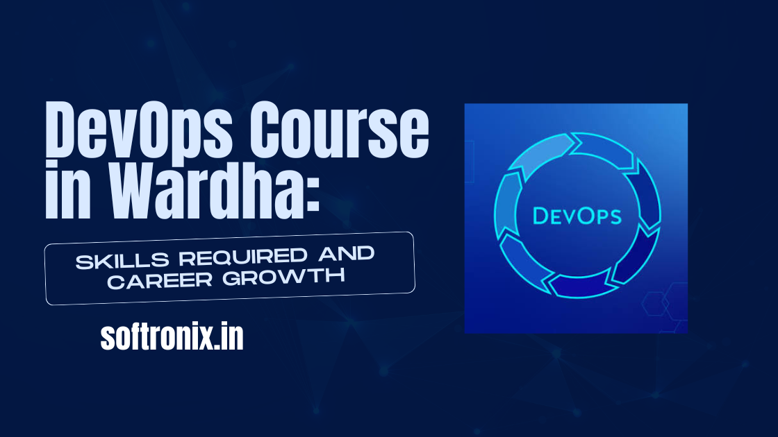 DevOps Course in Wardha: Skills Required and Career Growth